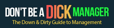 Don't Be a Dick Manager Logo